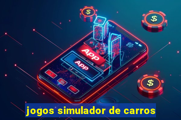 jogos simulador de carros